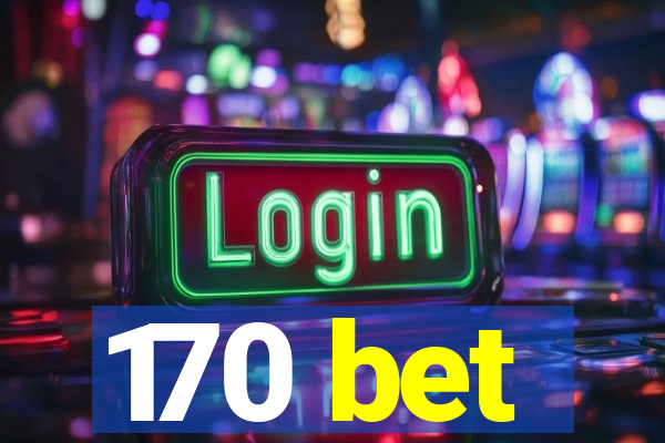 170 bet